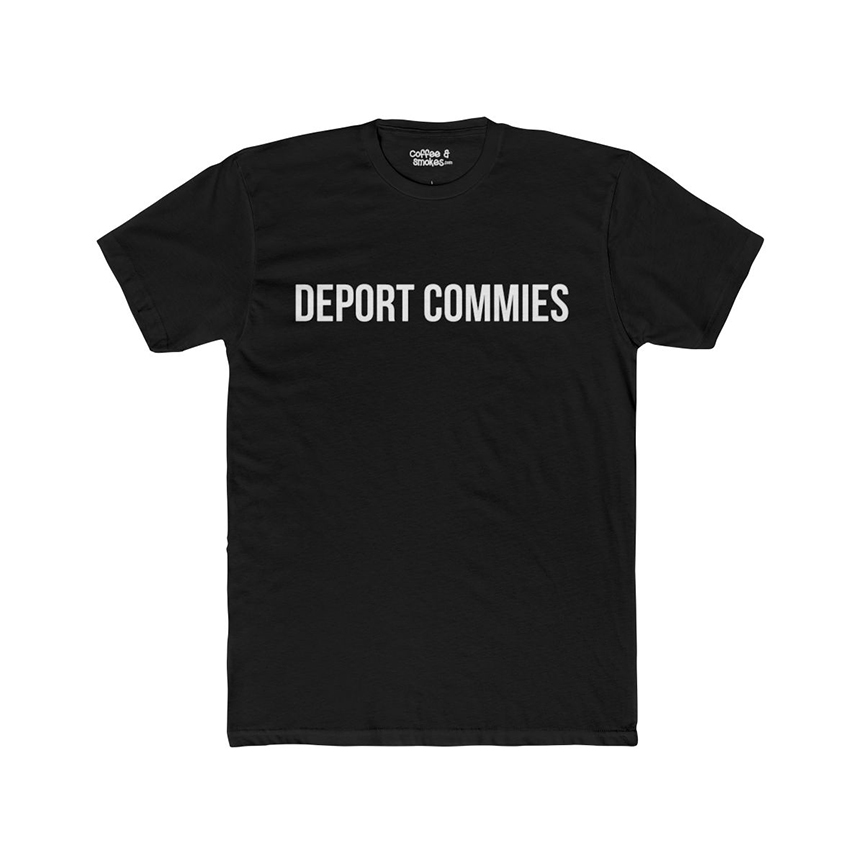 Deport Commies T-Shirt