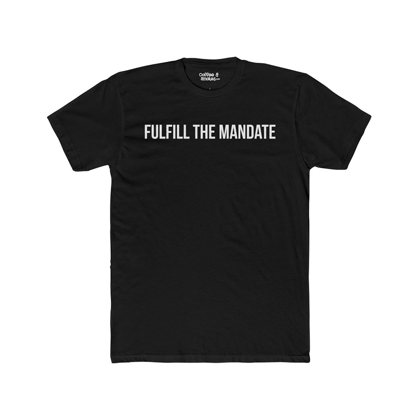 Fulfill The Mandate T-Shirt