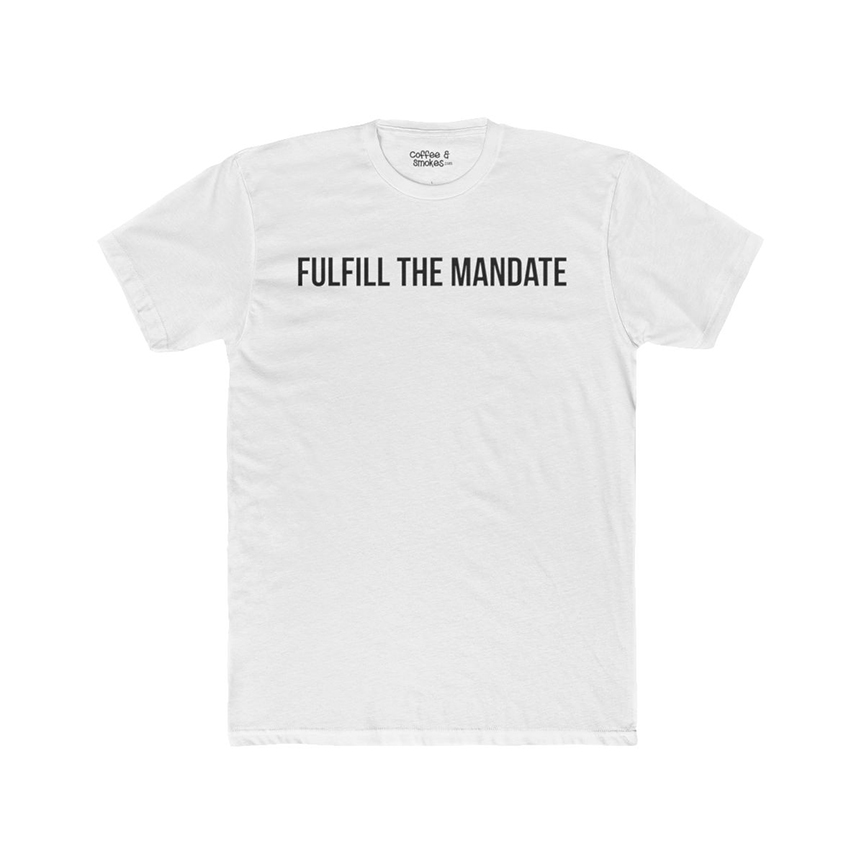 Fulfill The Mandate T-Shirt