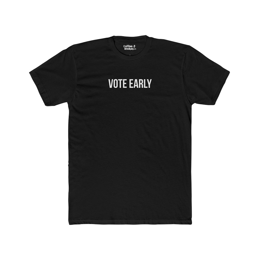 Vote Early T-Shirt